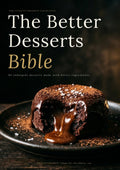 The Better Desserts Bible — digital PDF cookbook cover